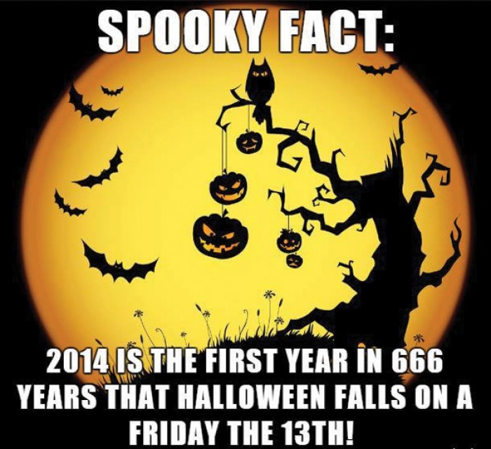 Spooky fact: 2014 is the first year in 666 years that halloween falls on a friday the 13th.